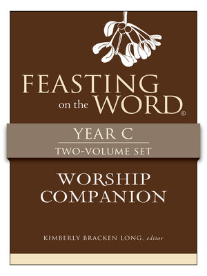 cover image of Feasting on the Word Worship Companion, Year C--Two-Volume Set
